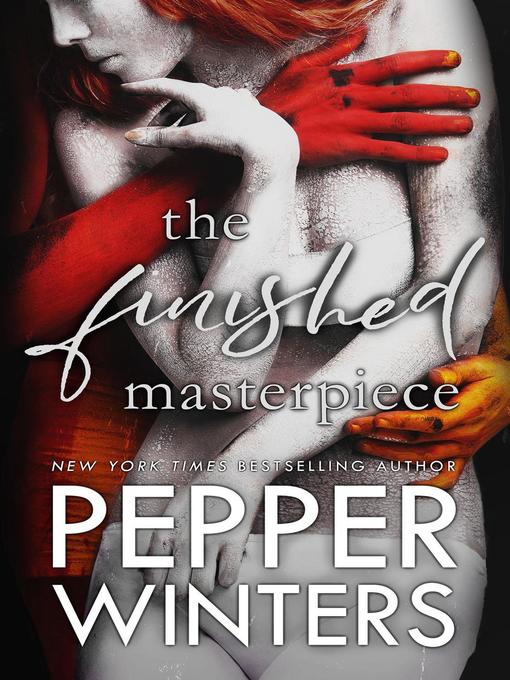 Title details for The Finished Masterpiece by Pepper Winters - Available